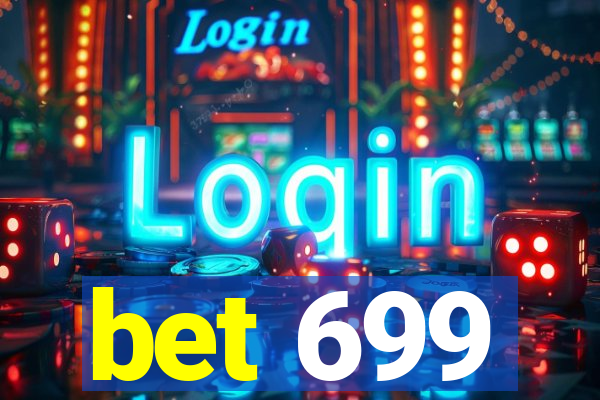 bet 699